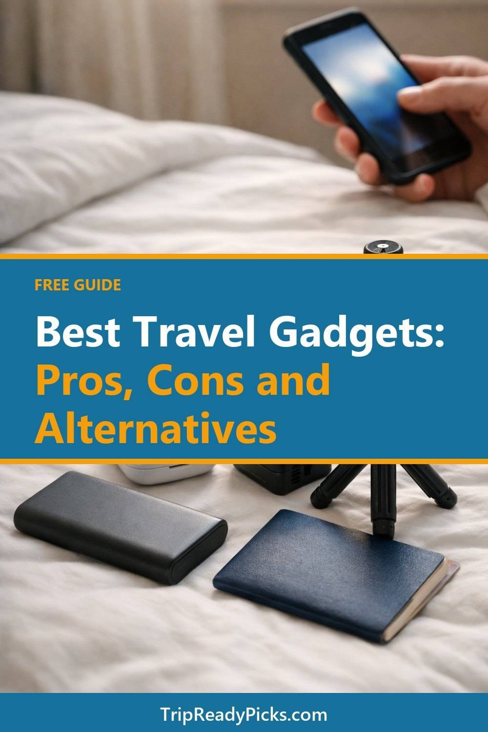Best Travel Gadgets: Pros, Cons and Alternatives. A short list of 6 tips with a link to read more.
